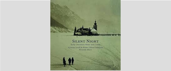 Silent Night - Arianna Savall, Petter U. Johansen i Hirundo Maris